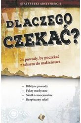 Dlaczego czekać - 24 powody by poczekać z seksem