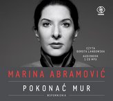 Marina Abramović. Pokonać mur. Wspomnienia CD