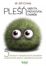 Pleśń - ukryta przyczyna chorób