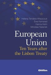 European Union. Ten Years after the Lisbon Treaty