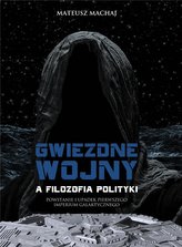 Gwiezdne wojny a filozofia polityki