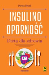 Insulinooporność. Dieta dla zdrowia wyd.2