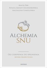 Alchemia snu. Od cierpienia do spełnienia