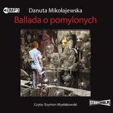 Ballada o pomylonych audiobook