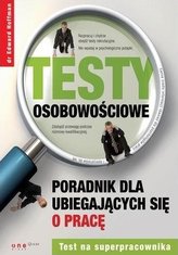 Testy osobowościowe. Poradnik dla ubiegających...