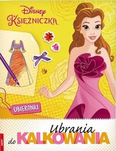Disney Księżniczka. Ubrania do Kalkowania