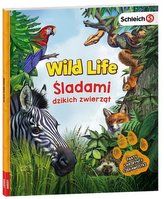 Wild Life. Śladami dzikich zwierząt