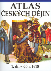 Atlas českých dějin 1. díl do roku 1618