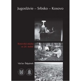 Jugoslávie – Srbsko – Kosovo
