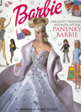 Barbie obrazový průvodce módním světem panenky Barbie