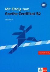 Mit Erfolg zum Goethe-Zertifikat B2 - kniha testů + CD