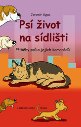 Psí život na sídlišti - Příběhy psů a jejich kamarádů