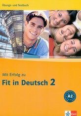 Mit Erfolg zu Fit in Deutsch 2 - cvičebnice a soubor testů
