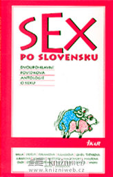 Sex po slovensku - Dvoupohlavní povídková antologie o sexu