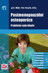Postmenopauzální osteoporóza. Praktické rady lékaře