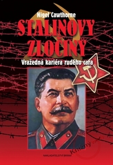 Stalinovy zločiny - Vražedná kariéra rudého cara