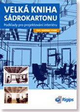 Velká kniha sádrokartonu - Podklady pro projektování interiéru - 3. vydání