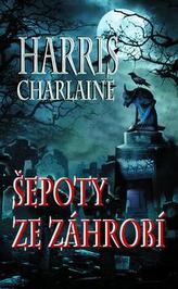 Šepoty ze záhrobí (Harper Connelly Mysteries I.)