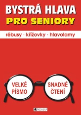 Bystrá hlava pro seniory - rébusy, křížovky, hlavolamy