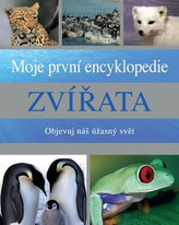 Zvířata - Moje první encyklopedie - Objevuj náš úžasný svět