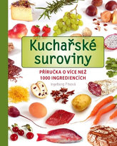 Kuchařské suroviny - Příručka o více než 1000 ingrediencích