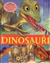 Dinosauři - Ztracený svět - Dětská encyklopedie pravěkého světa