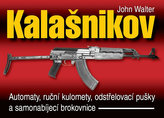 Kalašnikov - Automaty, ruční kulomety, odstřelovací pušky a samonabíjecí brokovnice - 2. vydání