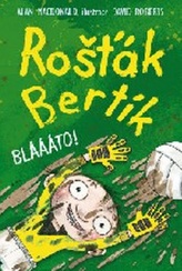 Rošťák Bertík – Bláááto!