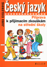 Český jazyk Příprava k přijímacím zkouškám na střední školy