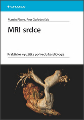 MRI srdce -  praktické využití z pohledu kardiologa