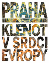 Praha – Klenot v srdci Evropy