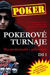 Pokerové turnaje - Hra profesionálů v příkladech - 1. díl