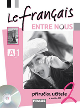 Le francais ENTRE NOUS 2 - příručka učitele + CD