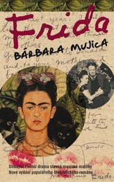 Frida - Strhující životní drama slavné mexické malířky
