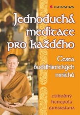 Jednoduchá meditace pro každého - cesta buddhistických mnichů