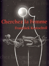 Cherchez la Femme - Riskantní hry mužů a žen