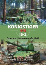 Königstiger vs IS–2 - Operace Sonnenwende 1945