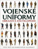 Vojenské uniformy - Obrazová encyklopedie
