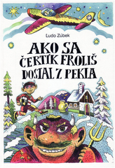 Ako sa čertík Froliš dostal z Pekla