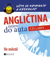Angličtina nejen do auta – Ve městě + CDmp3