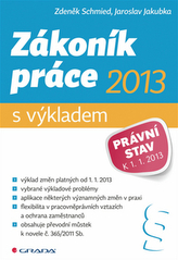 Zákoník práce 2013 – s výkladem - Právní stav k 1. 1. 2013