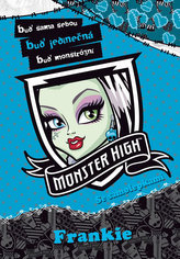 Monster High - Frankie - Buď sama sebou, buď jedinečná, buď monstrózní