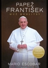 Papež František – muž modlitby