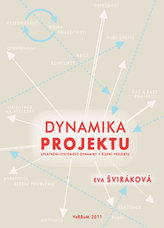 Dynamika projektu - uplatnění systémové dynamiky v řízení projektu