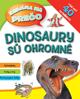 Dinosaury sú ohromné