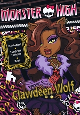 Monster High Všetko o Clawdeen Wolf