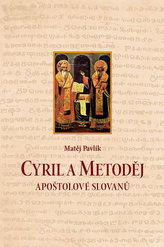 Cyril a Metoděj - Apoštolové Slovanů