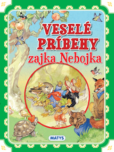 Veselé príbehy zajka Nebojka