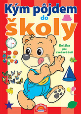 Kým pôjdem do školy Knižka pre zvedavé deti