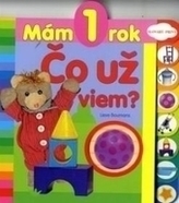 Mám 1 rok - Čo už viem?